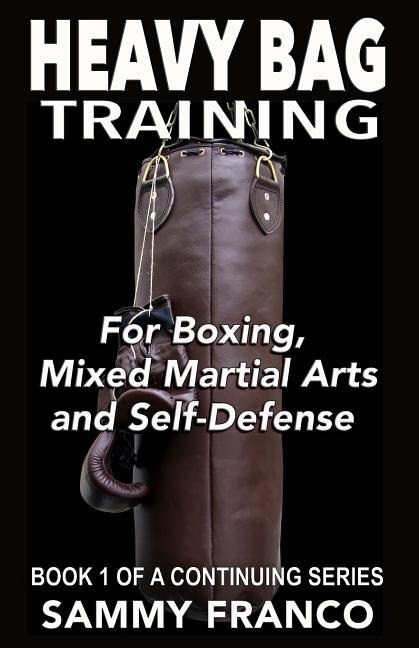 Heavy Bag Training by Sammy Franco, Paperback | Indigo Chapters