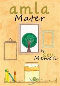 Amla Mater by Devi Menon, Paperback | Indigo Chapters