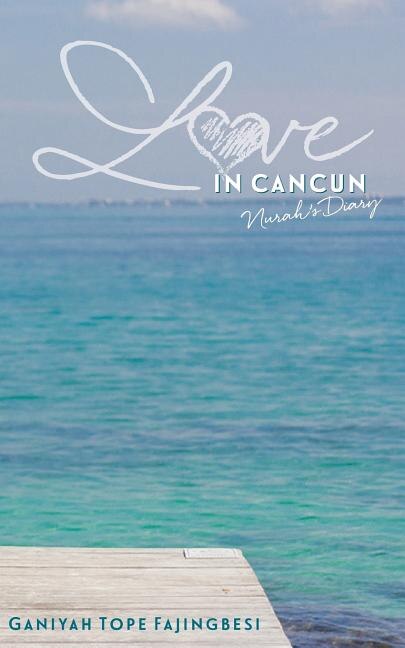 Love In Cancun by Ganiyah Tope Fajingbesi, Paperback | Indigo Chapters