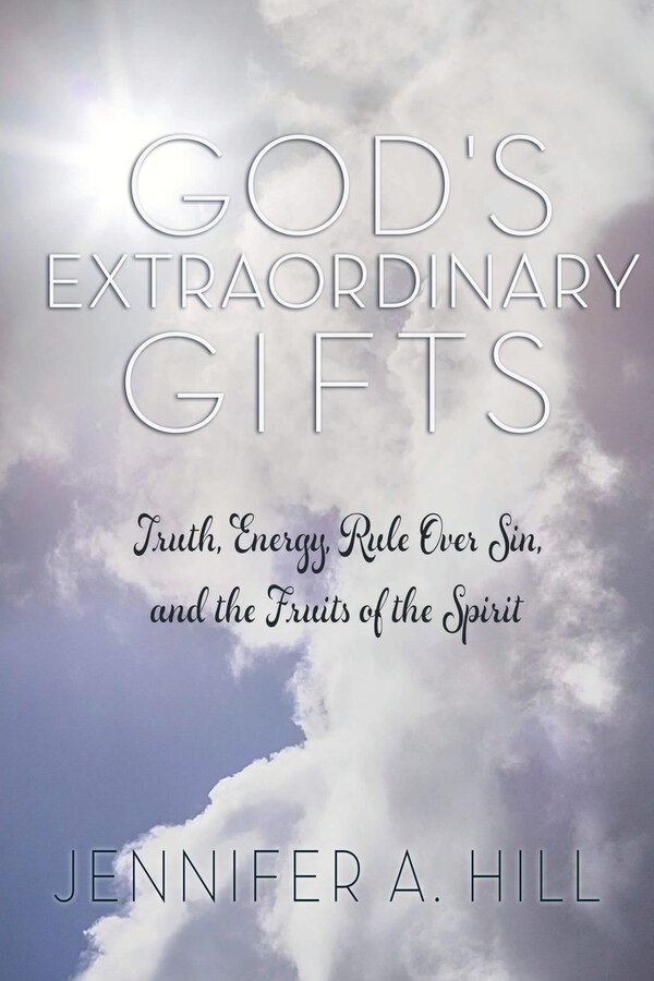 God's Extraordinary Gifts by Jennifer A Hill, Paperback | Indigo Chapters
