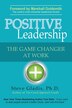 Positive Leadership by Ph D Steve Gladis, Paperback | Indigo Chapters