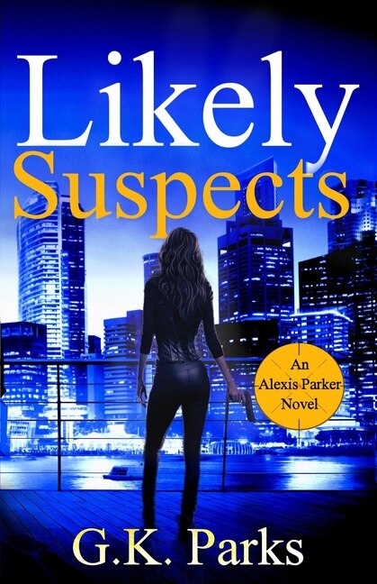 Likely Suspects by G K Parks, Paperback | Indigo Chapters