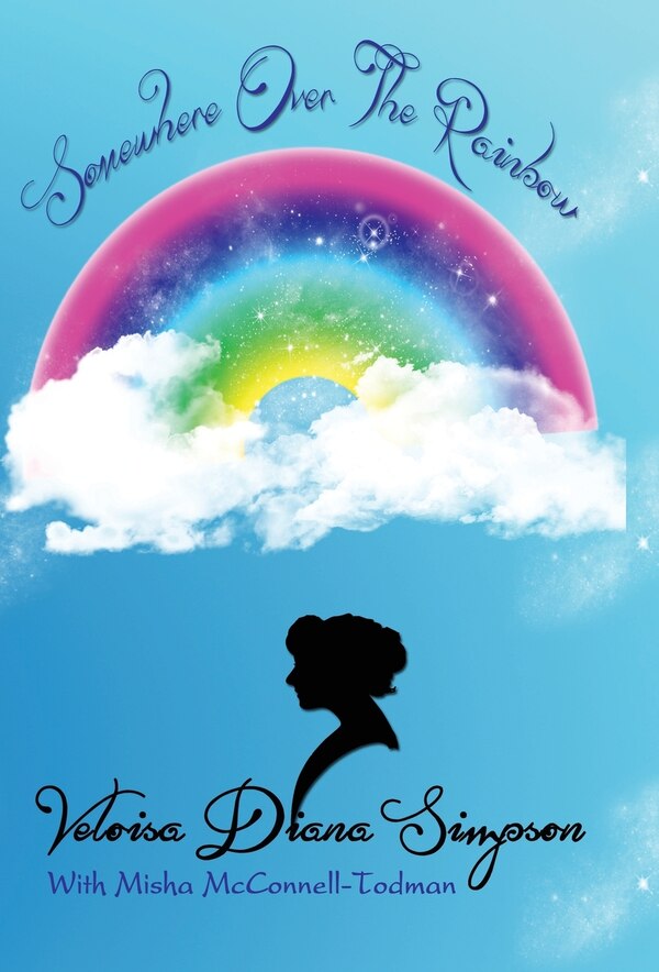 Somewhere Over the Rainbow by Velosia Simpson, Hardcover | Indigo Chapters