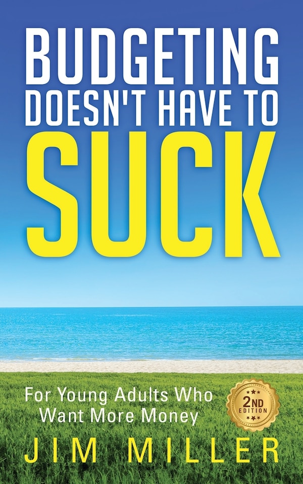 Budgeting Doesn't Have to Suck by Jim Miller, Paperback | Indigo Chapters