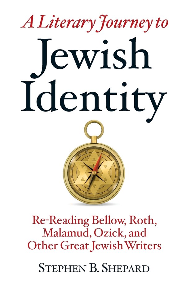 A Literary Journey to Jewish Identity by Stephen B Shepard, Paperback | Indigo Chapters