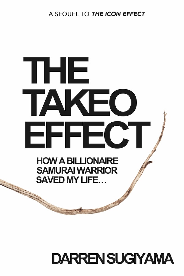 The Takeo Effect by Darren Sugiyama, Paperback | Indigo Chapters