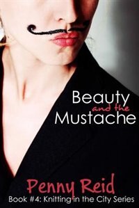 Beauty and the Mustache by Penny Reid, Paperback | Indigo Chapters