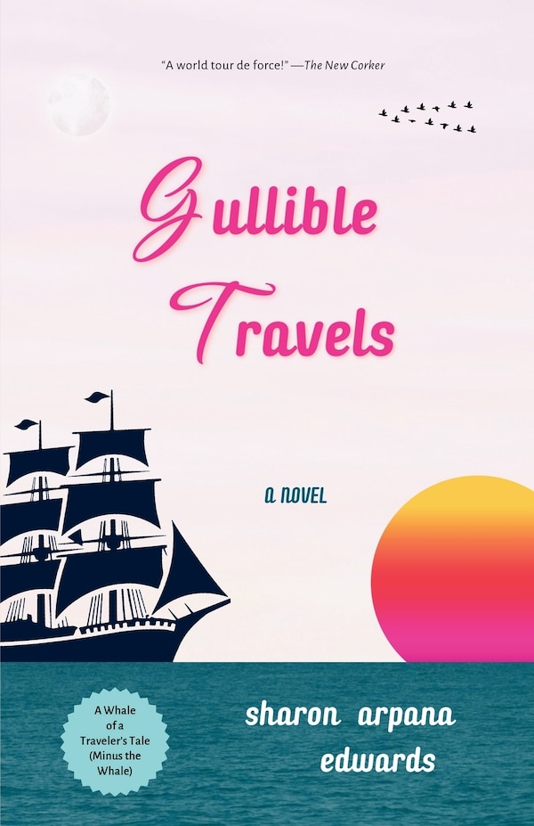 Gullible Travels by Sharon Arpana Edwards, Paperback | Indigo Chapters