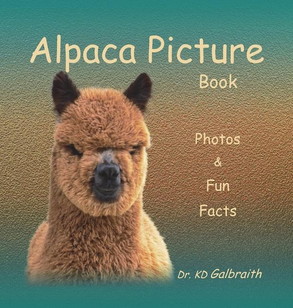 Alpaca Picture Book by K D Galbraith, Hardcover | Indigo Chapters