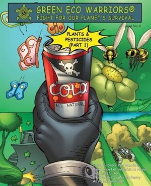 Green Eco Warriors - Plants & Pesticides (Part 1) by Leticia Colon De Mejias, Paperback | Indigo Chapters