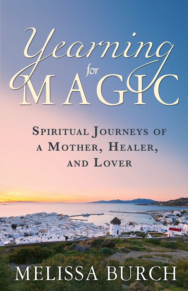 Yearning for Magic by Melissa C Burch, Paperback | Indigo Chapters