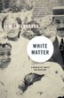 White Matter by Janet Sternburg, Paperback | Indigo Chapters