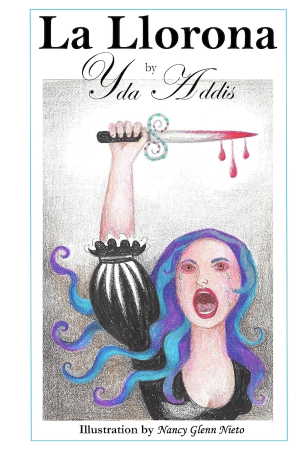 La Llorona by Yda Addis by Nancy Glenn-Nieto, Paperback | Indigo Chapters