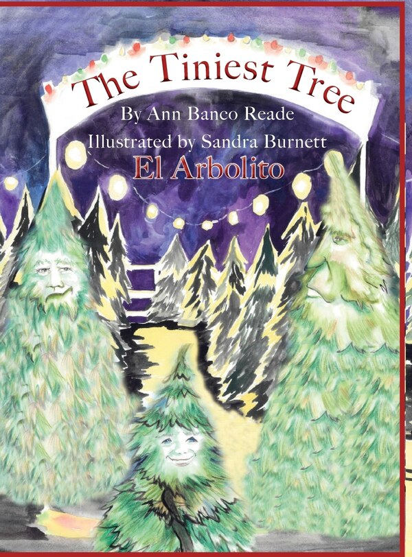 The Tiniest Tree El Arbolito by Ann Banco Reade, Hardcover | Indigo Chapters