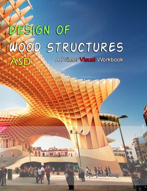 Design of Wood Structures by Pyo-Yoon Hong, Paperback | Indigo Chapters
