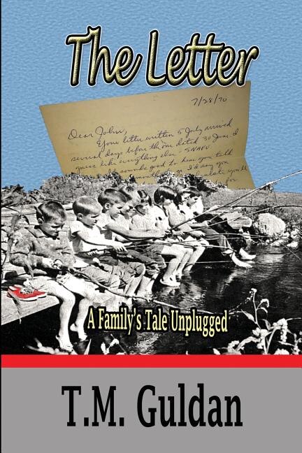 The Letter - A Family's Tale Unplugged by T M Guldan, Paperback | Indigo Chapters