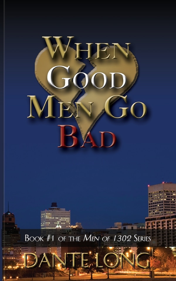 When Good Men Go Bad by Dante Long, Paperback | Indigo Chapters