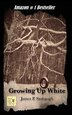 Growing Up White by James P. Stobaugh, Paperback | Indigo Chapters
