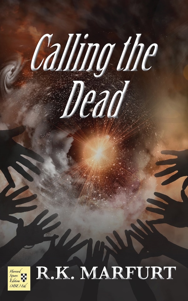 Calling The Dead by R. K. Marfurt, Paperback | Indigo Chapters