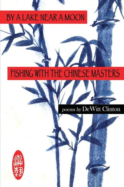 By a Lake Near a Moon by Dewitt Clinton, Paperback | Indigo Chapters