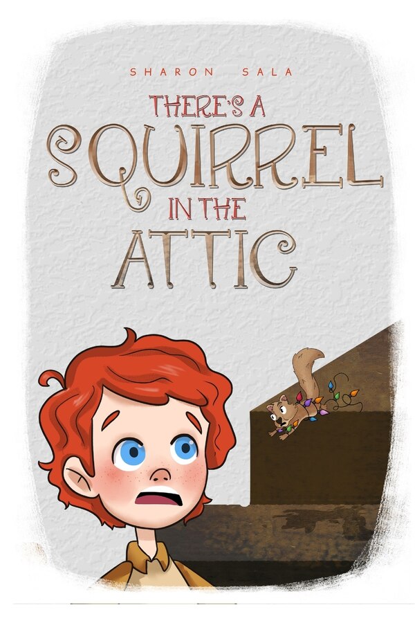 There's A Squirrel In The Attic by Sharon Sala, Paperback | Indigo Chapters