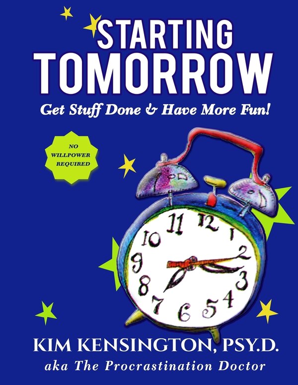 Starting Tomorrow by Kim Kensington Psy D, Paperback | Indigo Chapters