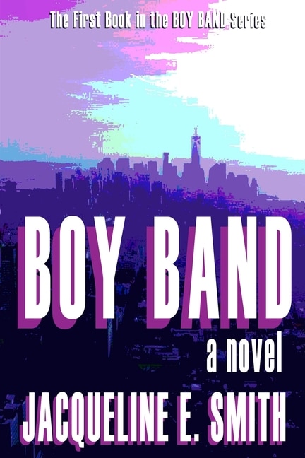 Boy Band by Jacqueline E Smith, Paperback | Indigo Chapters