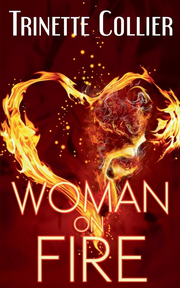 Woman on Fire by Trinette Collier, Paperback | Indigo Chapters