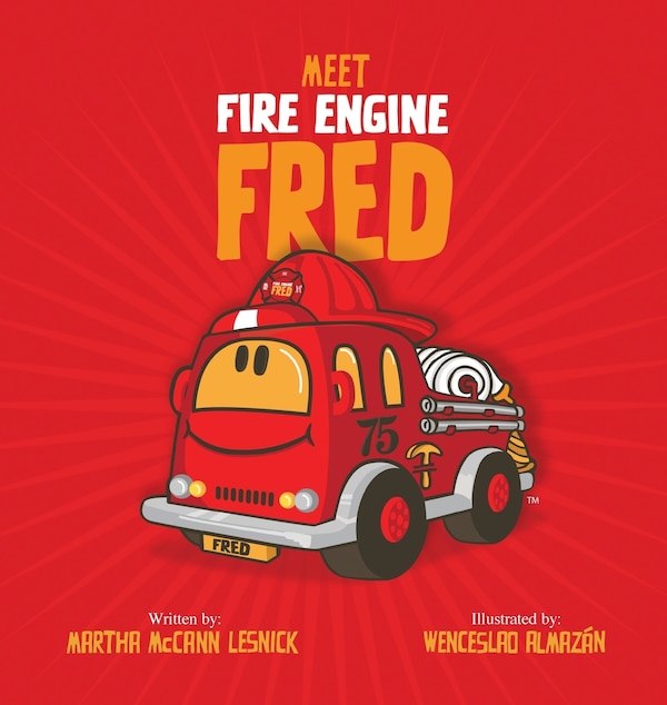 Meet Fire Engine Fred by Martha McCann Lesnick, Hardcover | Indigo Chapters
