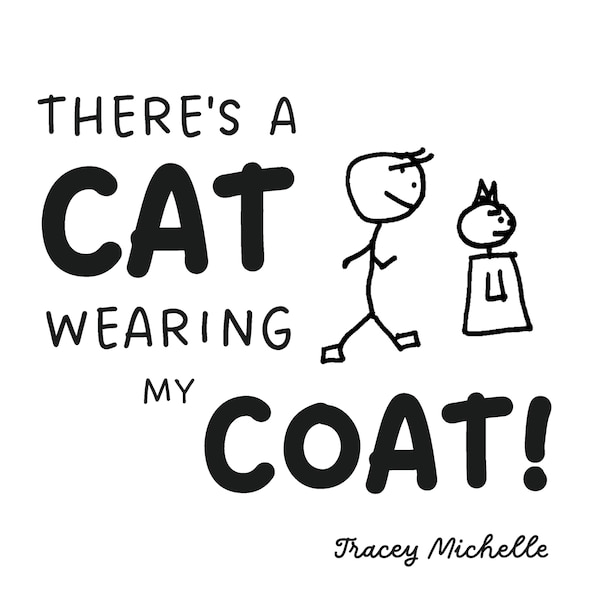 There's A Cat Wearing My Coat by Tracey Michelle, Paperback | Indigo Chapters