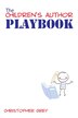 The Children's Author Playbook by Christopher Grey, Paperback | Indigo Chapters