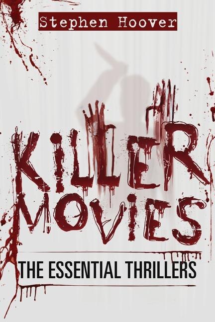 Killer Movies by Stephen Hoover, Paperback | Indigo Chapters