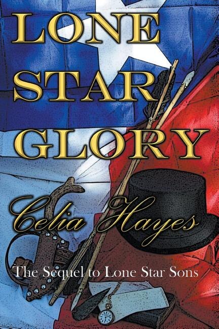 Lone Star Glory by Celia Hayes, Paperback | Indigo Chapters