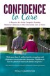 Confidence to Care [Canadian Edition] by Molly Carpenter, Paperback | Indigo Chapters