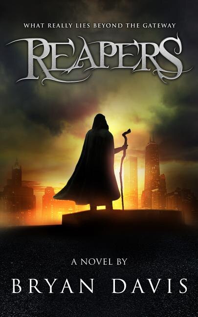 Reapers by Bryan Davis, Paperback | Indigo Chapters