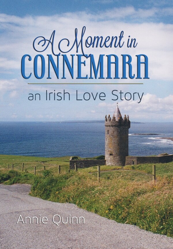 A MOMENT IN CONNEMARA by Annie Quinn, Hardcover | Indigo Chapters