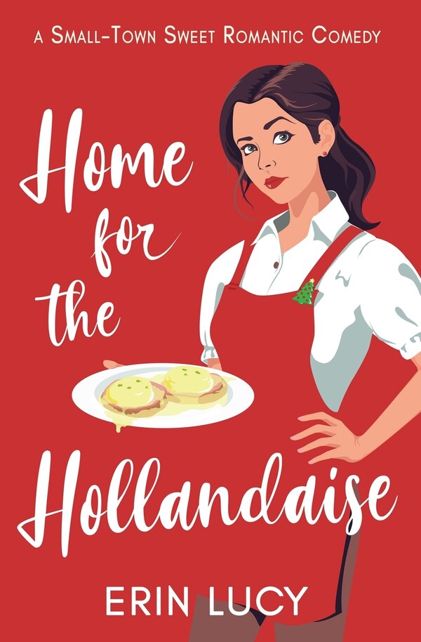 Home for the Hollandaise by Erin Lucy, Paperback | Indigo Chapters