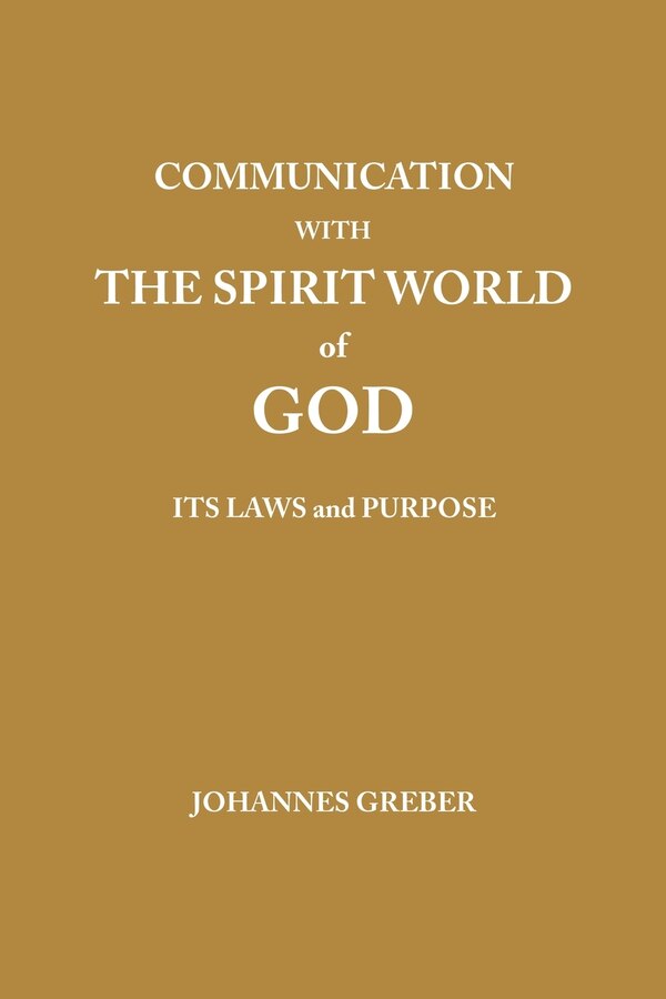 Communication With The Spirit World of God by Johannes Greber, Paperback | Indigo Chapters