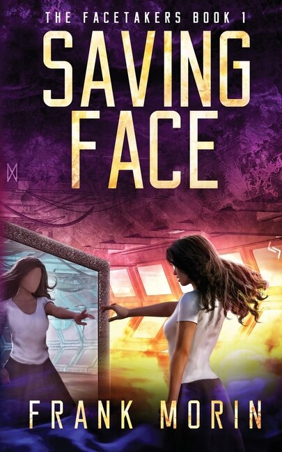 Saving Face by Frank Morin, Paperback | Indigo Chapters