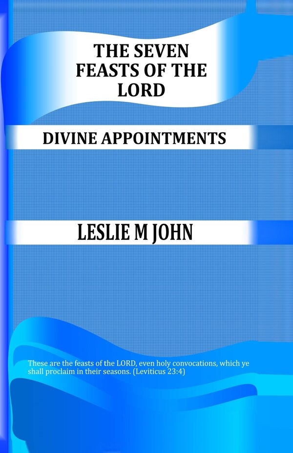 The Seven Feasts of The Lord by Leslie M John, Paperback | Indigo Chapters