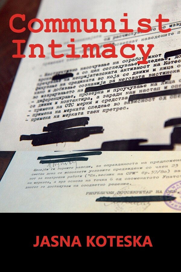 Communist Intimacy by Jasna Koteska, Paperback | Indigo Chapters