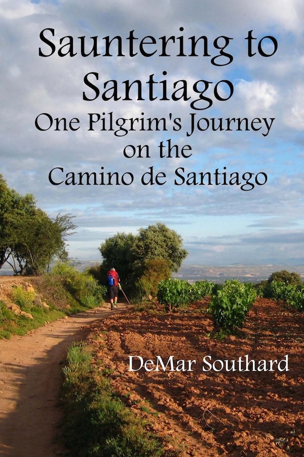 Sauntering to Santiago by Demar Southard, Paperback | Indigo Chapters
