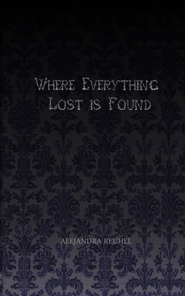Where Everything Lost is Found by Alejandra Reuhel, Paperback | Indigo Chapters