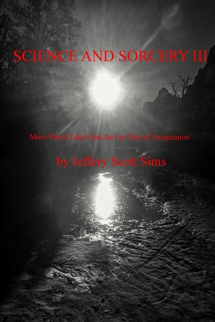 Science and Sorcery III by Jeffery Scott Sims, Paperback | Indigo Chapters