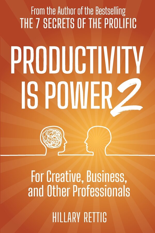 Productivity is Power 2 by Hillary Rettig, Paperback | Indigo Chapters