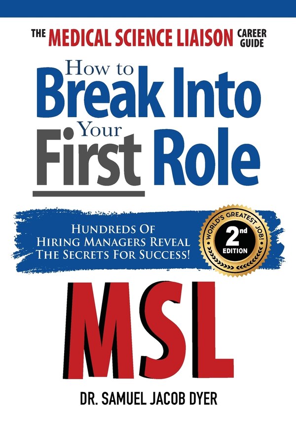 The Medical Science Liaison Career Guide by Samuel Jacob Dyer, Hardcover | Indigo Chapters