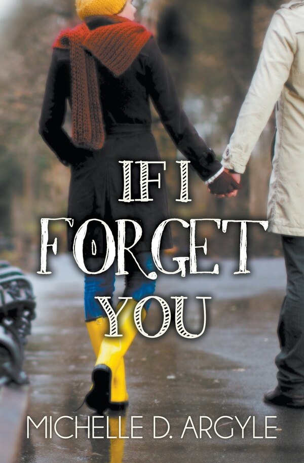 If I Forget You by Michelle D Argyle, Paperback | Indigo Chapters