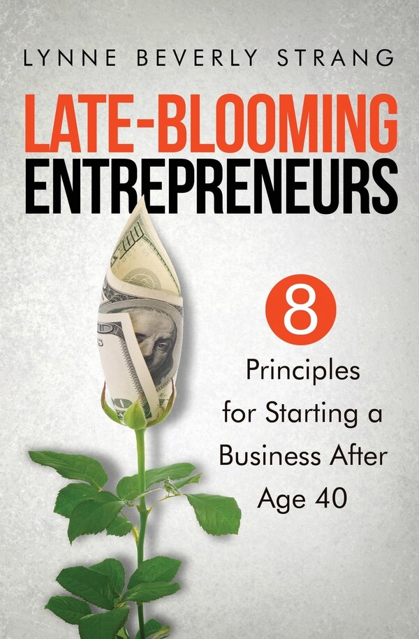 Late-Blooming Entrepreneurs by Lynne Beverly Strang, Paperback | Indigo Chapters