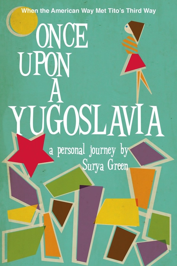 Once Upon A Yugoslavia by Surya Green, Paperback | Indigo Chapters