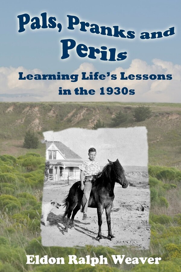Pals Pranks and Perils by Eldon Ralph Weaver, Paperback | Indigo Chapters